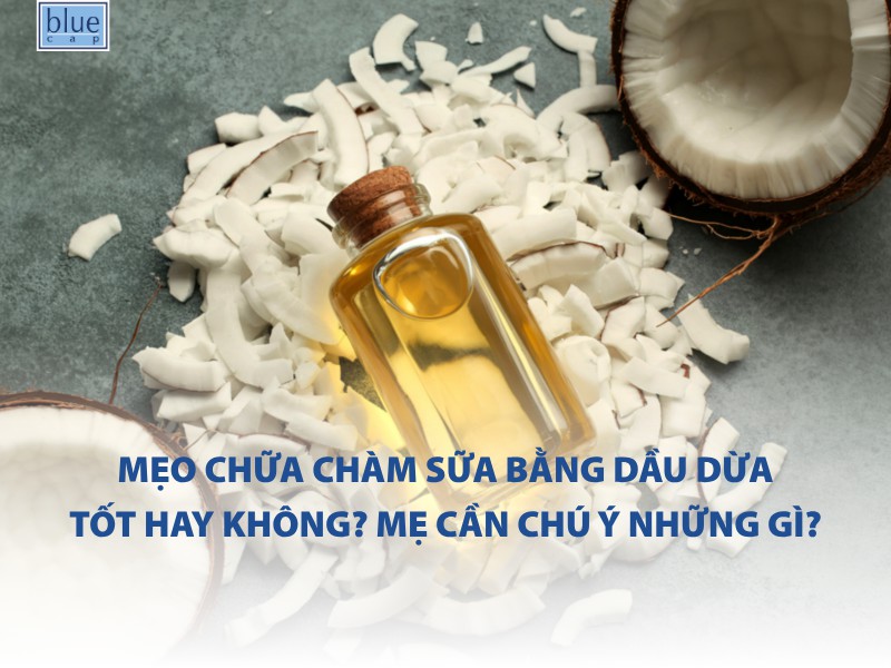 Mẹo chữa chàm sữa bằng dầu dừa tốt hay không? Mẹ cần chú ý những gì?